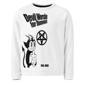 Devil Worship for Dummies Unisex Sweatshirt